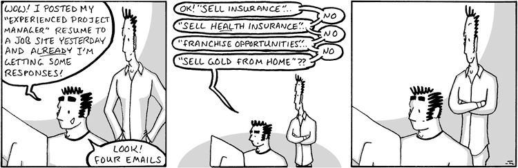 Oh here's one!  "Make good money working from home selling illegal drugs"...